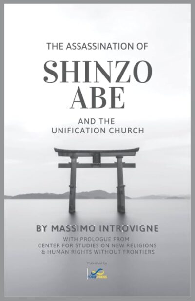 The Assassination of Shinzo Abe and the Unification Church